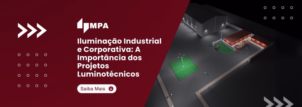 Projetos Luminotécnicos: A Importância da Iluminação Industrial e Corporativa 5 Iluminação Industrial e Corporativa A Importância dos Projetos Luminotécnicos