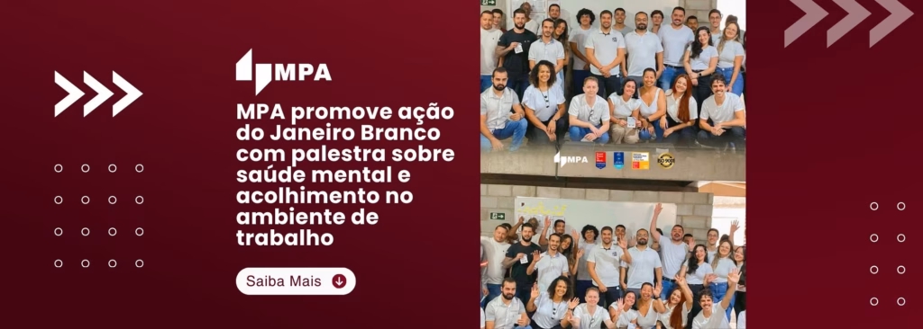 MPA promove ação do Janeiro Branco com palestra sobre saúde mental e acolhimento no ambiente de trabalho 6 MPA promove ação do Janeiro Branco com palestra sobre saúde mental e acolhimento no ambiente de trabalho