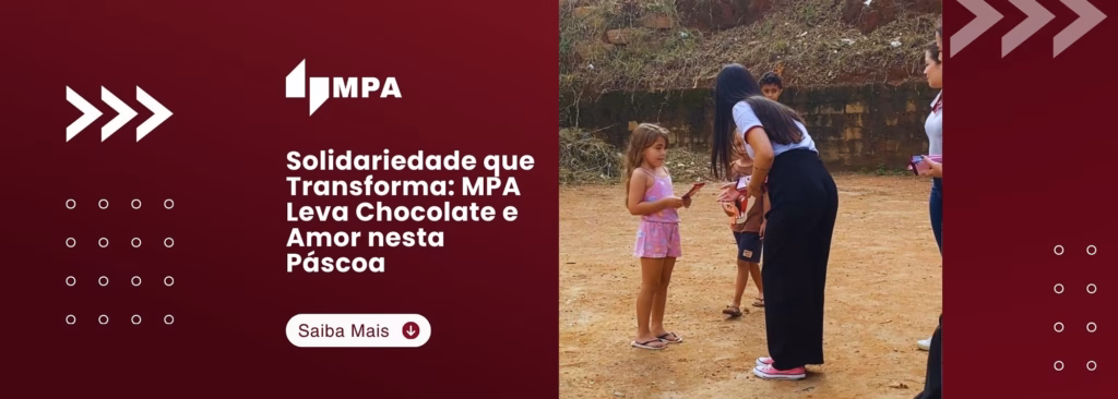 Solidariedade que Transforma: MPA Leva Chocolate e Amor nesta Páscoa 9 Solidariedade que Transforma MPA Leva Chocolate e Amor nesta Páscoa