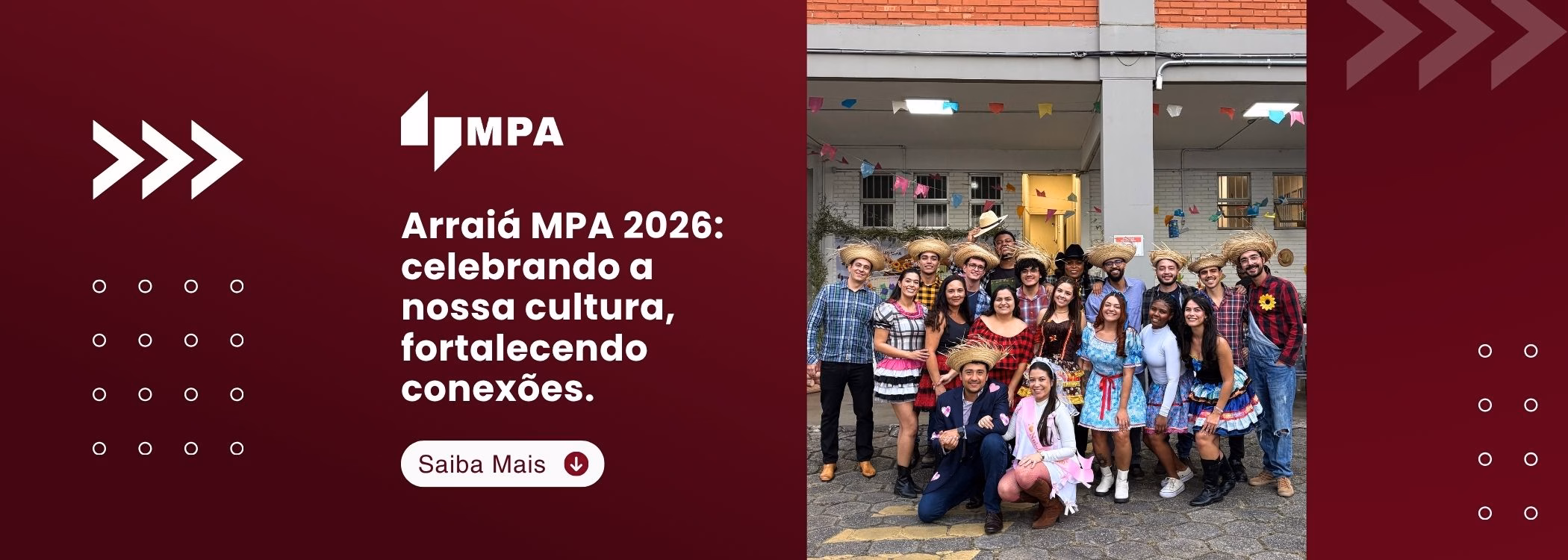 Arraiá MPA celebrando a nossa cultura fortalecendo conexões